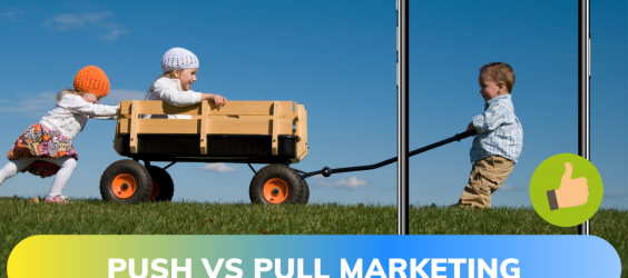 Push vs Pull marketing